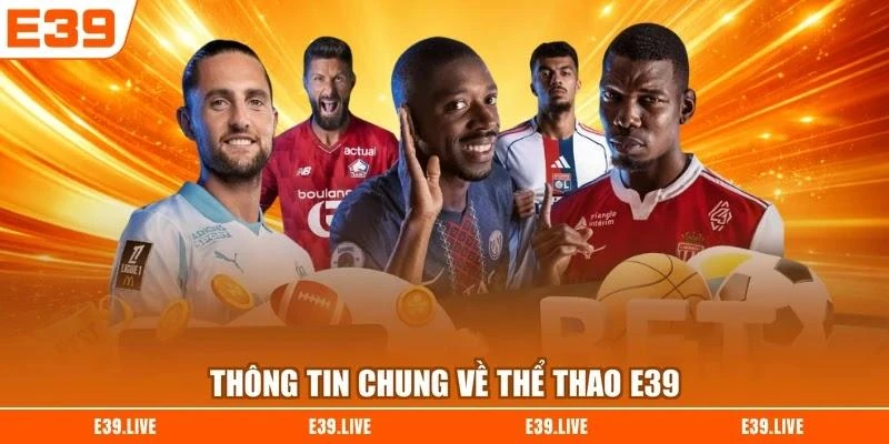 Thông tin chung về thể thao E39