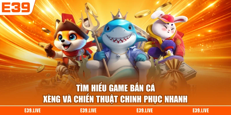 Tìm Hiểu Game Bắn Cá Xèng Và Chiến Thuật Chinh Phục Nhanh